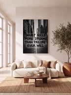 Doubt Kills More Dreams Than Failure | Black & White Canvas Wall Art