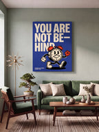 You Are Not Behind | Motivational Minimalist Canvas Wall Art