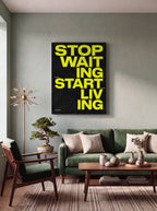 Stop Waiting Start Living | Motivational Canvas Wall Art