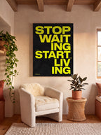 Stop Waiting Start Living | Motivational Canvas Wall Art