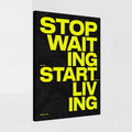 Stop Waiting Start Living | Motivational Canvas Wall Art