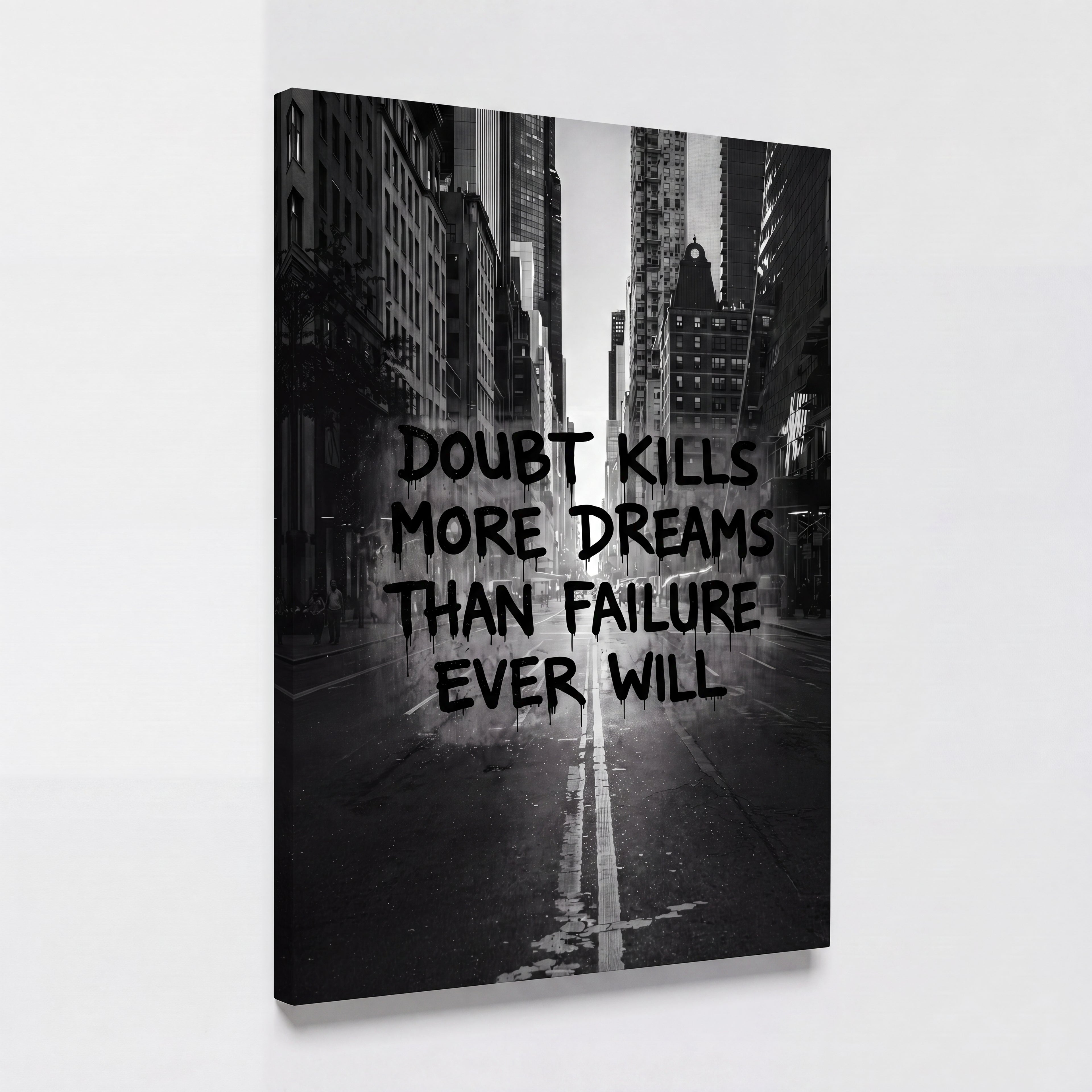Doubt Kills More Dreams Than Failure | Black & White Canvas Wall Art