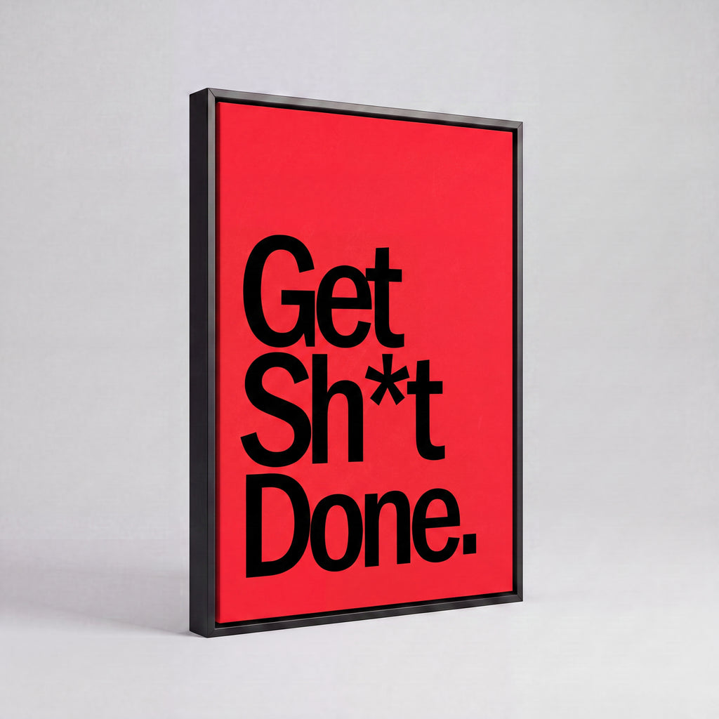 Get Sh*t Done | Bold Motivational Office Canvas Wall Art