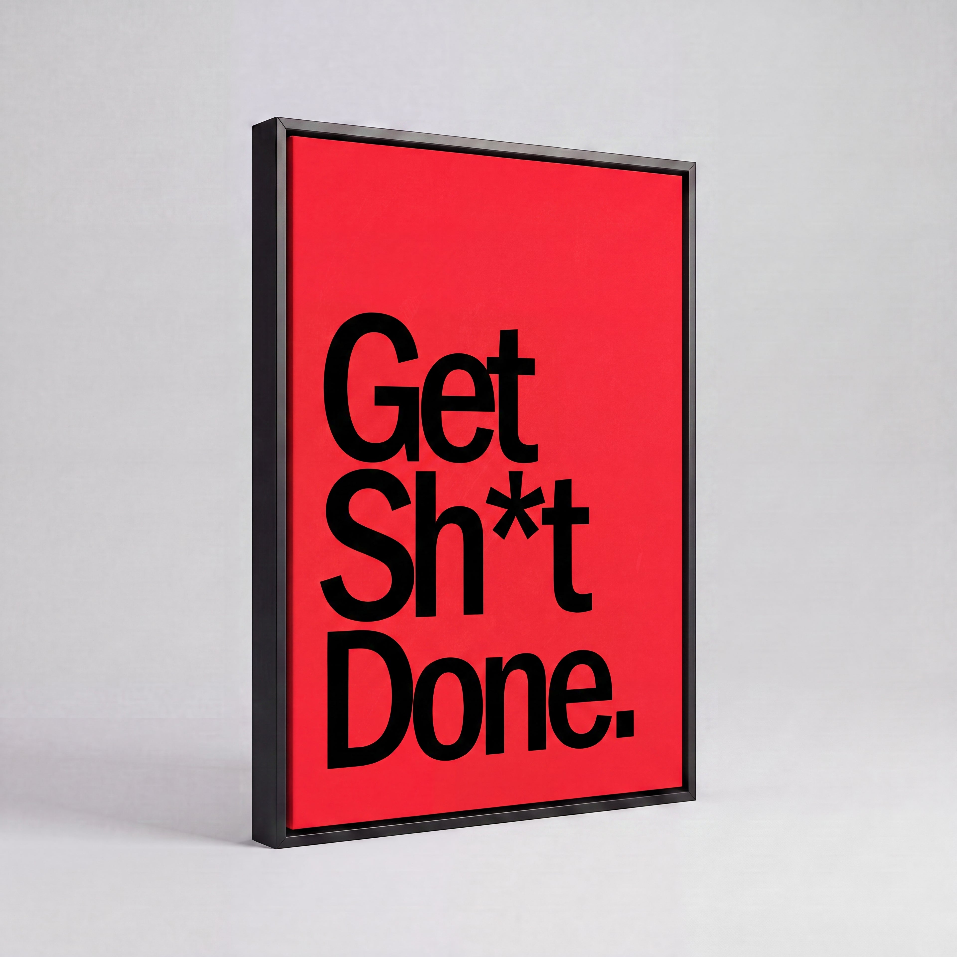 Get Sh*t Done | Bold Motivational Office Canvas Wall Art