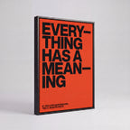 Everything Has A Meaning | Minimalist Quote Canvas Wall Art