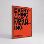 Everything Has A Meaning | Minimalist Quote Canvas Wall Art