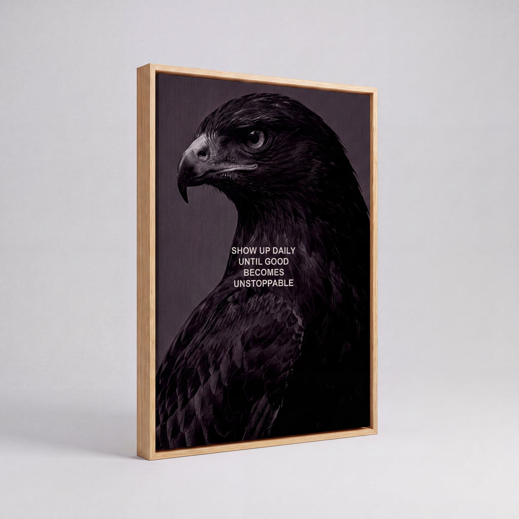 Show Up Daily Until Good Becomes Unstoppable | Dark Eagle Canvas Wall Art