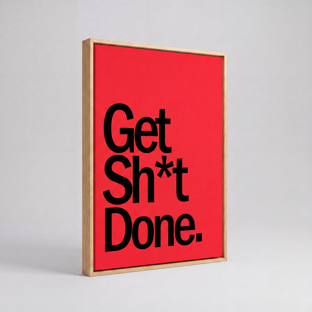 Get Sh*t Done | Bold Motivational Office Canvas Wall Art